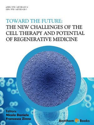 cover image of Toward the Future: The New Challenges of the Cell Therapy and Potential of Regenerative Medicine